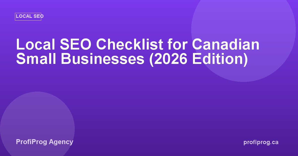 Local SEO Checklist for Canadian Small Businesses (2026 Edition)